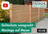 Montage Sichtschutz waagrecht auf Mauer